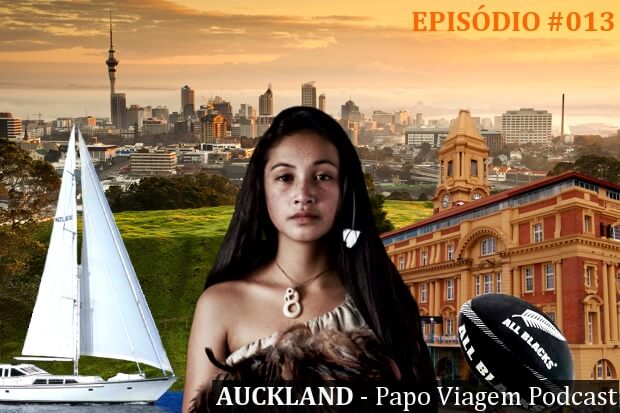 Episódio 013 – Auckland: Papo Viagem Podcast