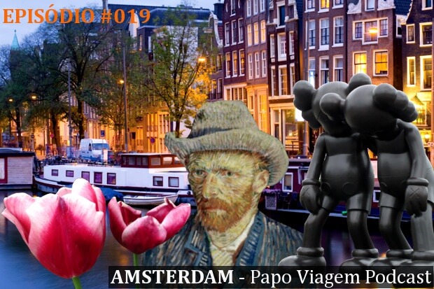 Episódio 019 – Amsterdam: Papo Viagem Podcast
