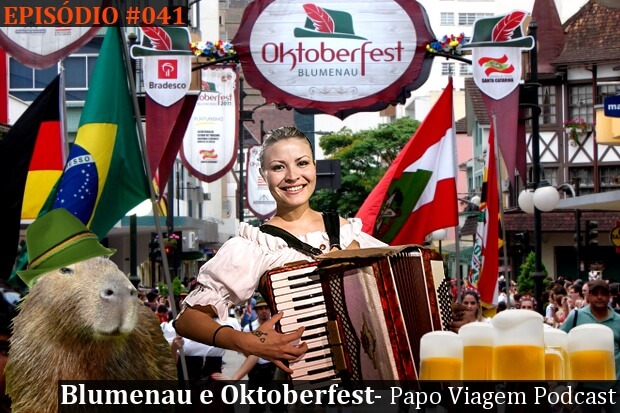 Blumenau e Oktoberfest: Papo Viagem Podcast 041