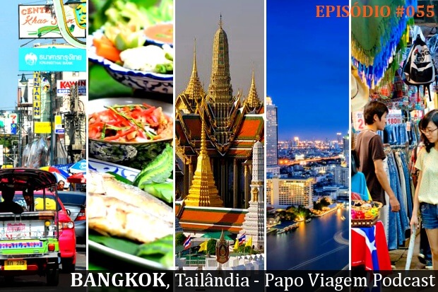 Bangkok: Papo Viagem Podcast 055