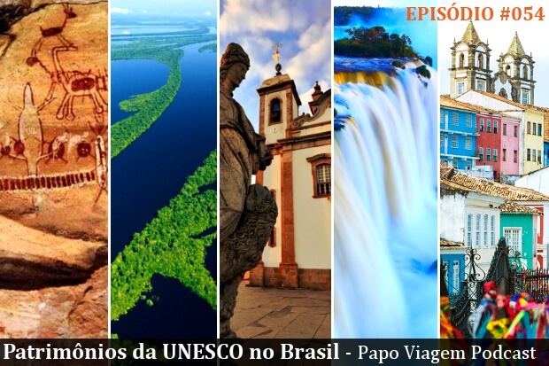 Patrimônios da UNESCO no Brasil: Papo Viagem Podcast 054