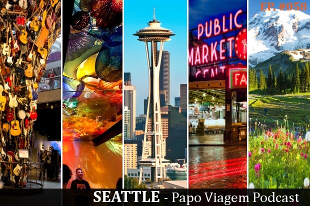 Seattle: Papo Viagem Podcast 058