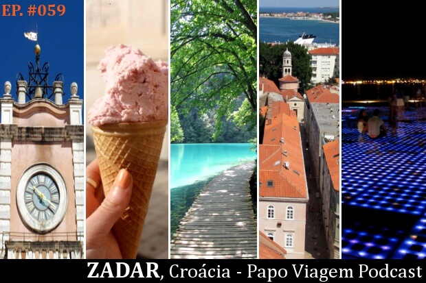 Zadar: Papo Viagem Podcast 059