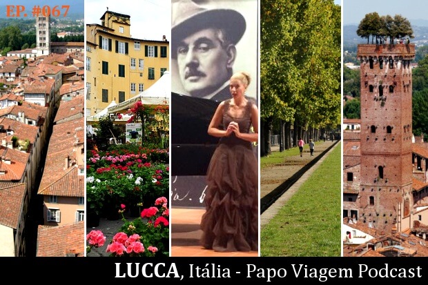 Lucca: Papo Viagem Podcast 067