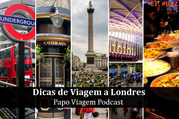 Dicas de Viagem a Londres: Papo Viagem Podcast 082