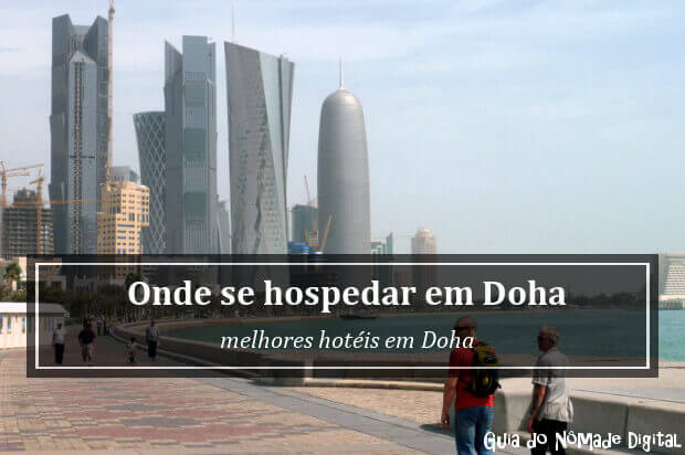 Onde se hospedar em Doha: melhores hotéis em Doha